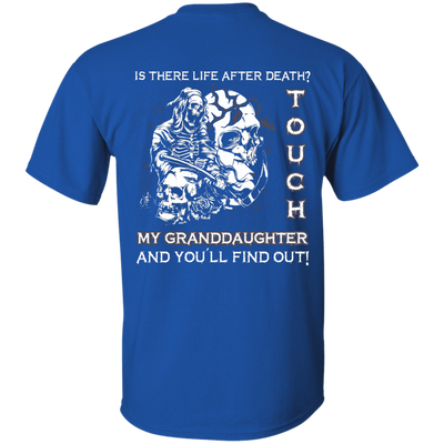 Is There Life After Death Touch My Granddaughter And You'll Find Out-T-Shirt & Hoodie-Classic T-Shirt-Royal