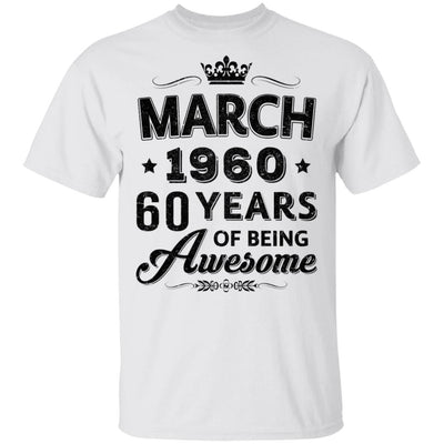 Vintage 1960 March 60Th Birthday Gift Being Awesome-T-Shirt & Tank Top-Classic T-Shirt-White