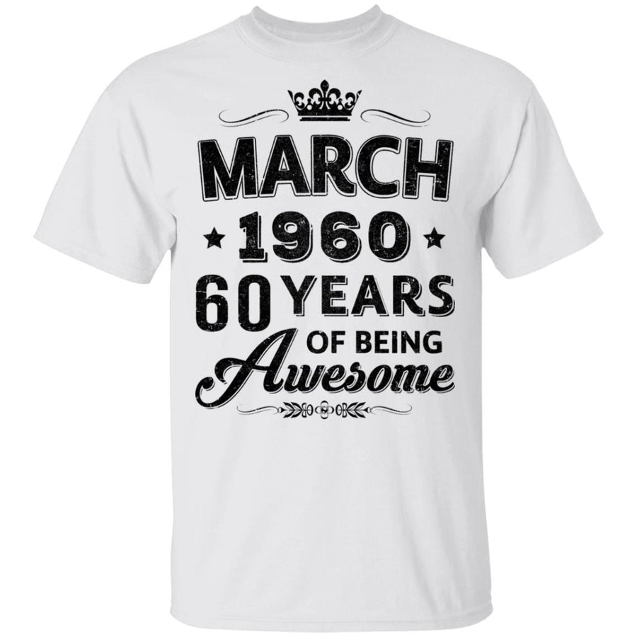 Vintage 1960 March 60Th Birthday Gift Being Awesome-T-Shirt & Tank Top-Classic T-Shirt-White
