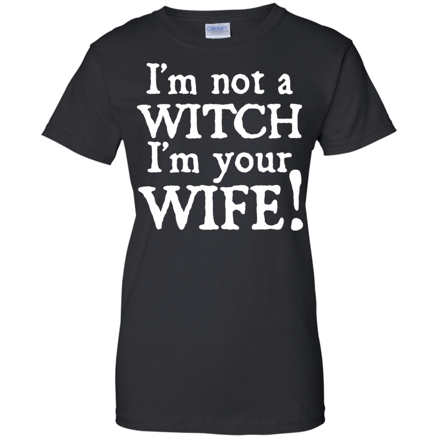 I'm Not A Witch I'm Your Wife-T-Shirt & Hoodie-Women's T-Shirt-Black