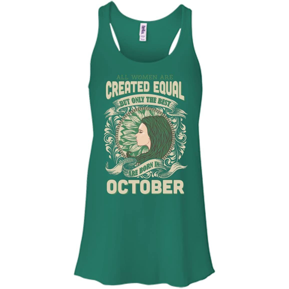 All Women Are Created Equal The Best Born In OCTOBER-T-Shirt & Hoodie-Women's Flowy Racerback Tank-Kelly