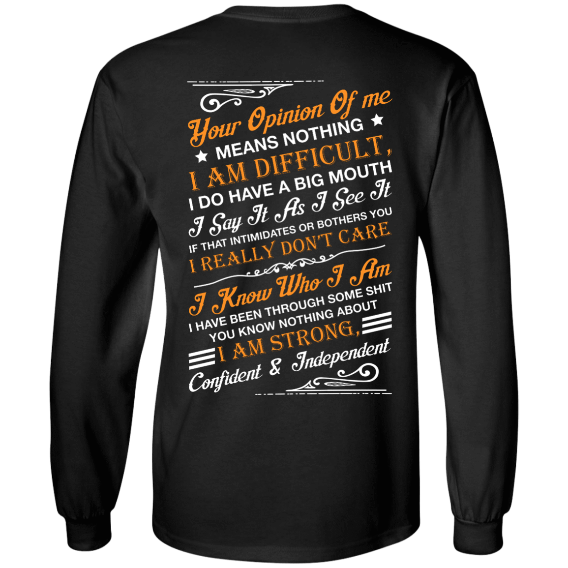 Your Opinion Of Me Means Nothing I Am Difficult-T-Shirt & Hoodie-Long Sleeve T-Shirt-Black