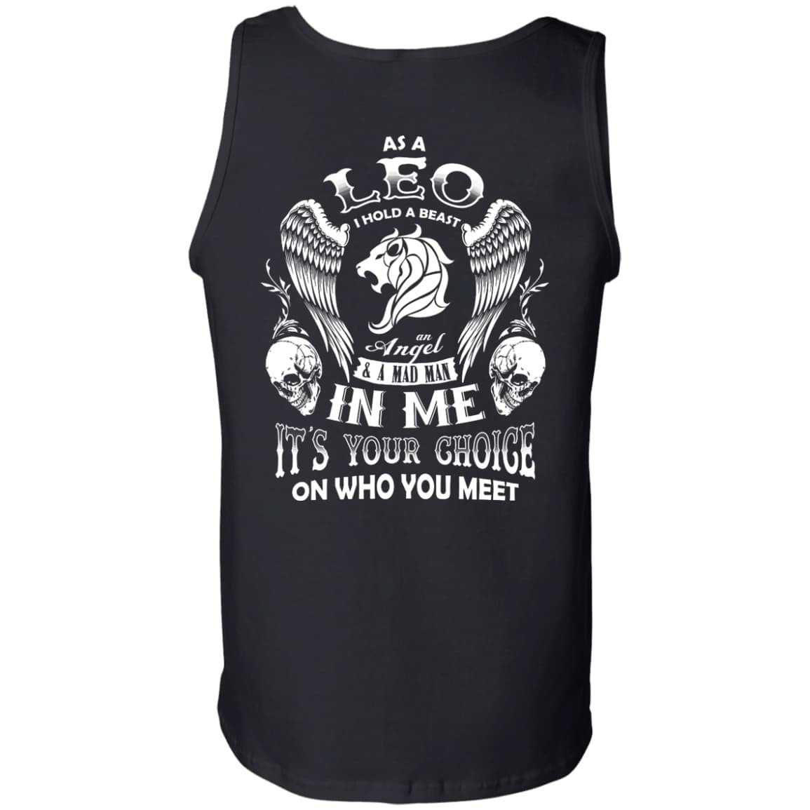 As A Leo I Hold A Beast An Angel A Madman In Me-T-Shirt & Hoodie-Unisex Tank-Black