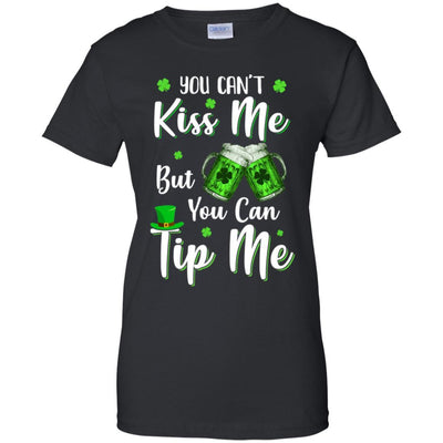 You Can't Kiss Me But You Can Tip Me Patrick Day Gift-T-Shirt & Hoodie-Women's T-Shirt-Black