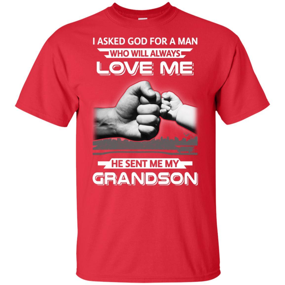 I Asked God For A Man Love Me He Sent Me My Grandson-T-Shirt & Hoodie-Classic T-Shirt-Red