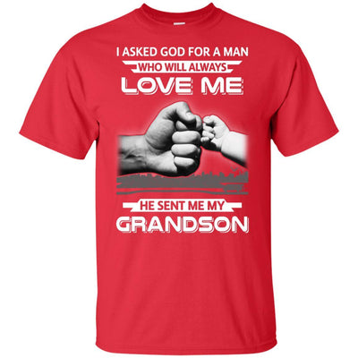 I Asked God For A Man Love Me He Sent Me My Grandson-T-Shirt & Hoodie-Classic T-Shirt-Red
