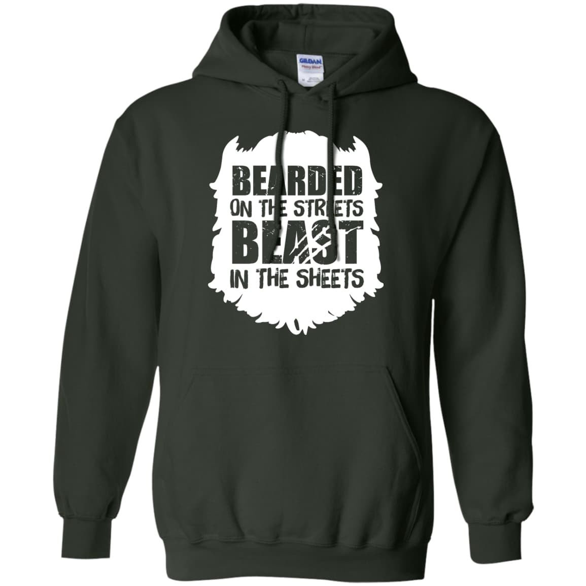 Bearded On The Streets Beast In The Sheets-T-Shirt & Hoodie-Pullover Hoodie-Forest Green