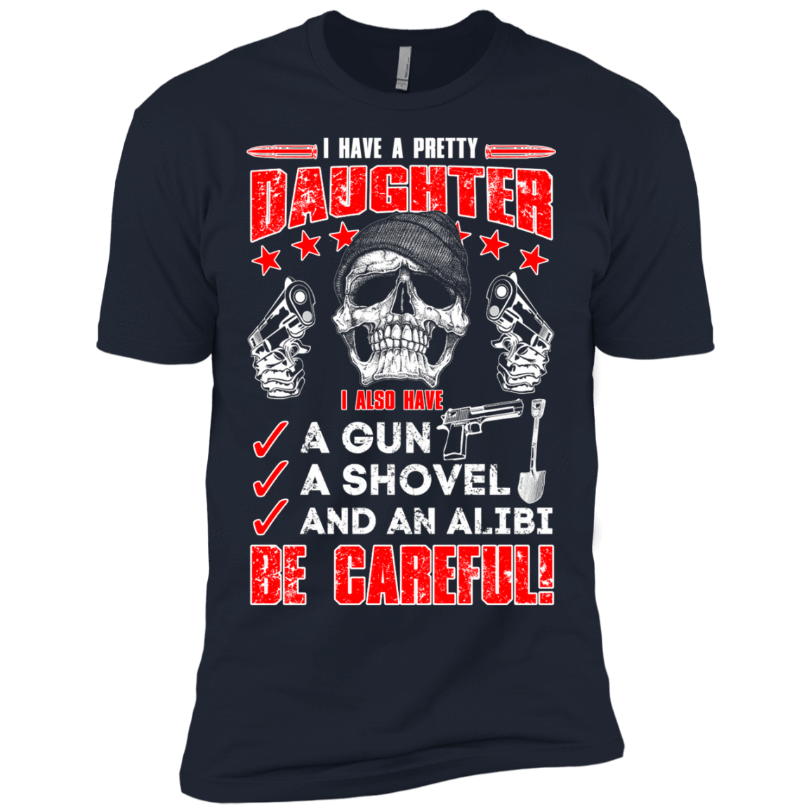 I HAVE A PRETTY DAUGHTER-T-Shirt & Hoodie-Premium T-Shirt-Midnight Navy