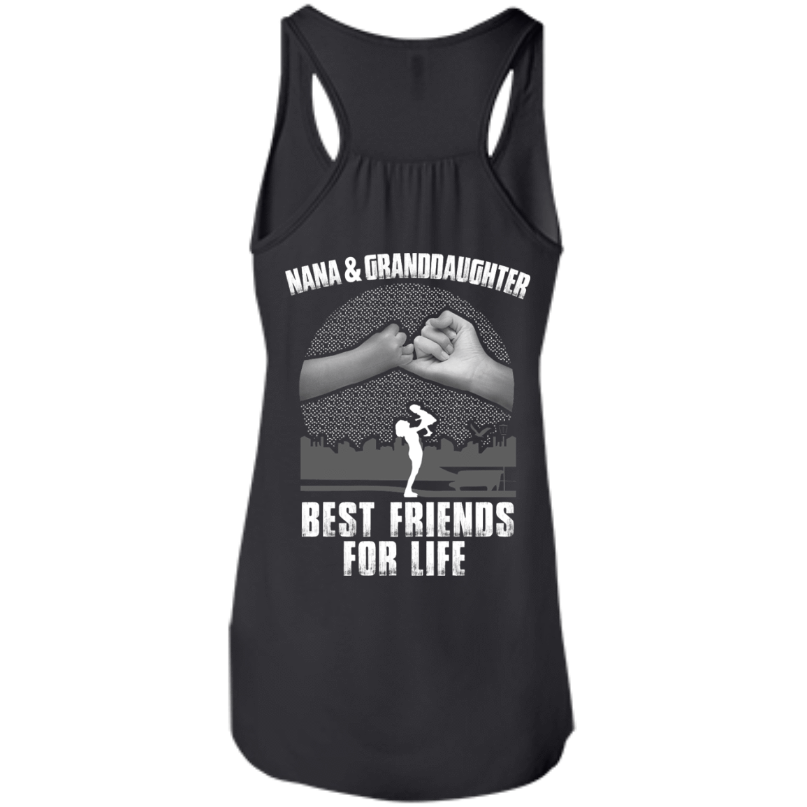 Nana and Granddaughter Best Friends For Life-T-Shirt & Hoodie-Women's Flowy Racerback Tank-Black