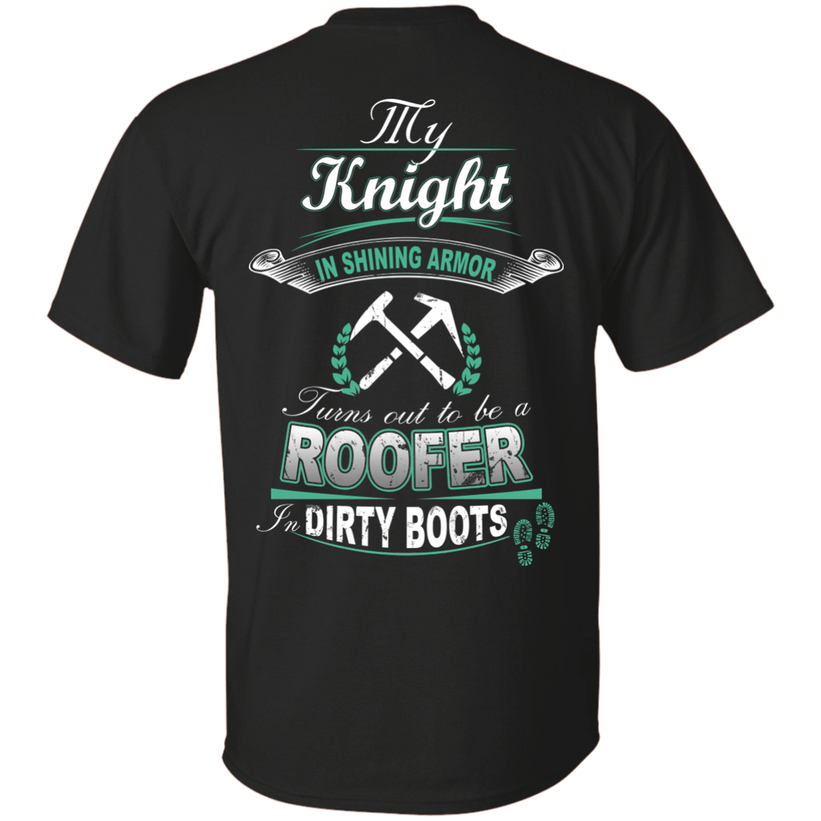 Turns out to be a ROOFER In Dirty Boots-T-Shirt & Hoodie-Classic T-Shirt-Black