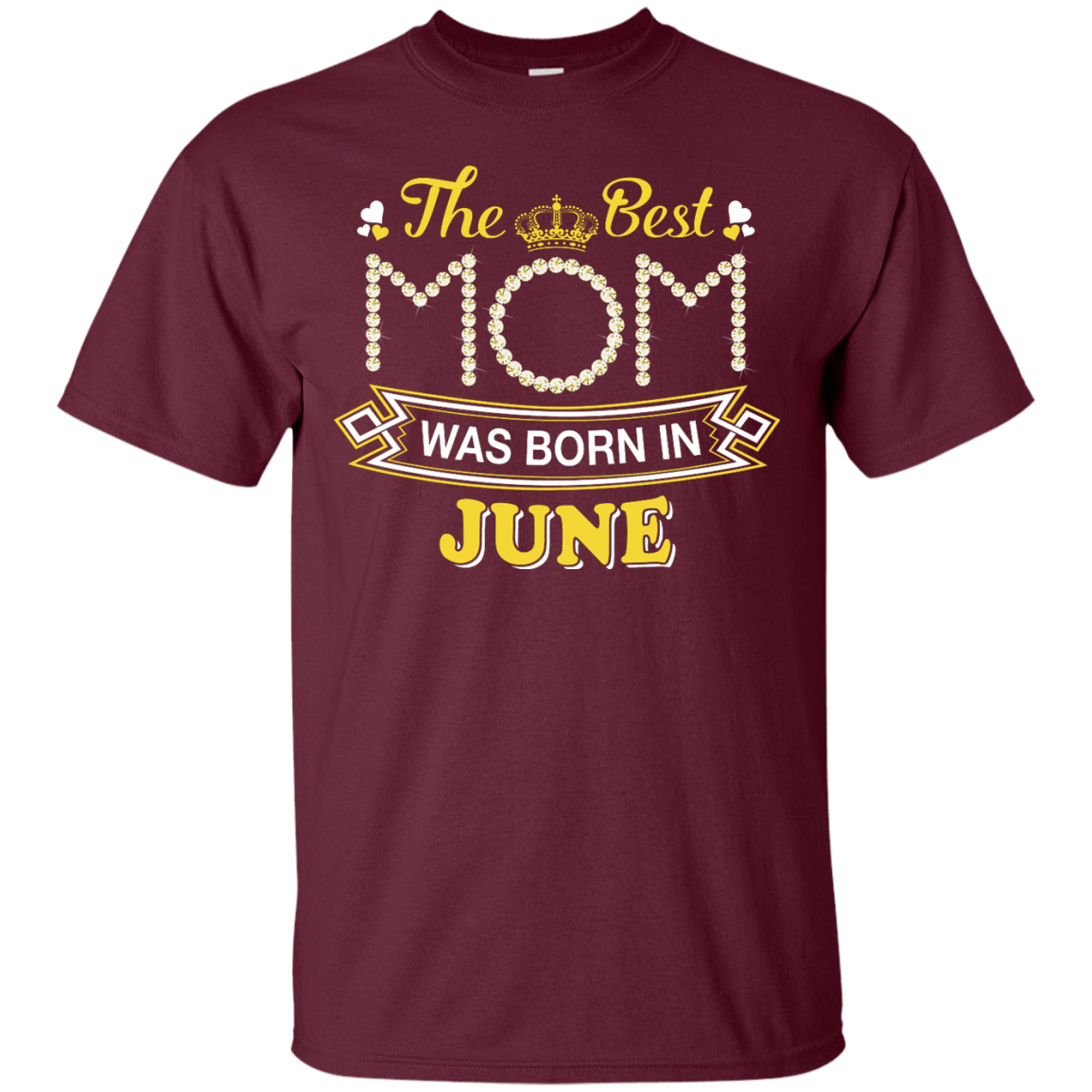 The Best Mom Was Born In June-T-Shirt & Hoodie-Classic T-Shirt-Maroon