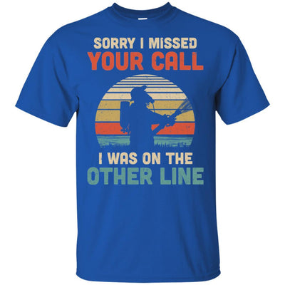 Sorry I Missed Your Call I Was On The Other Line Firefighter-T-Shirt & Hoodie-Classic T-Shirt-Royal