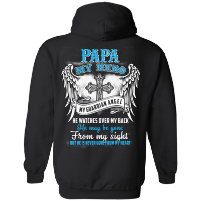My Papa My Hero My Guardian Angel He Watches Over My Back-T-Shirt & Hoodie-Pullover Hoodie-Black