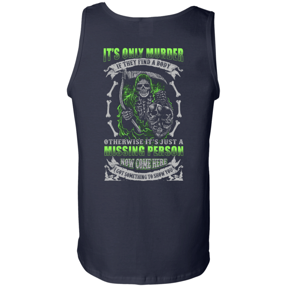 Missing Person Now Come Here I Got Something To Show You-T-Shirt & Hoodie-Unisex Tank-Navy