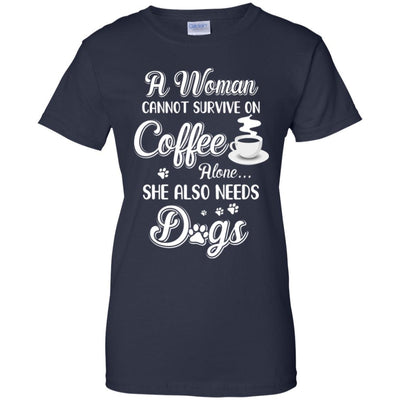 A Woman Cannot Survive On Coffee Alone She Also Needs Dogs-T-Shirt & Tank Top-Women's T-Shirt-Navy
