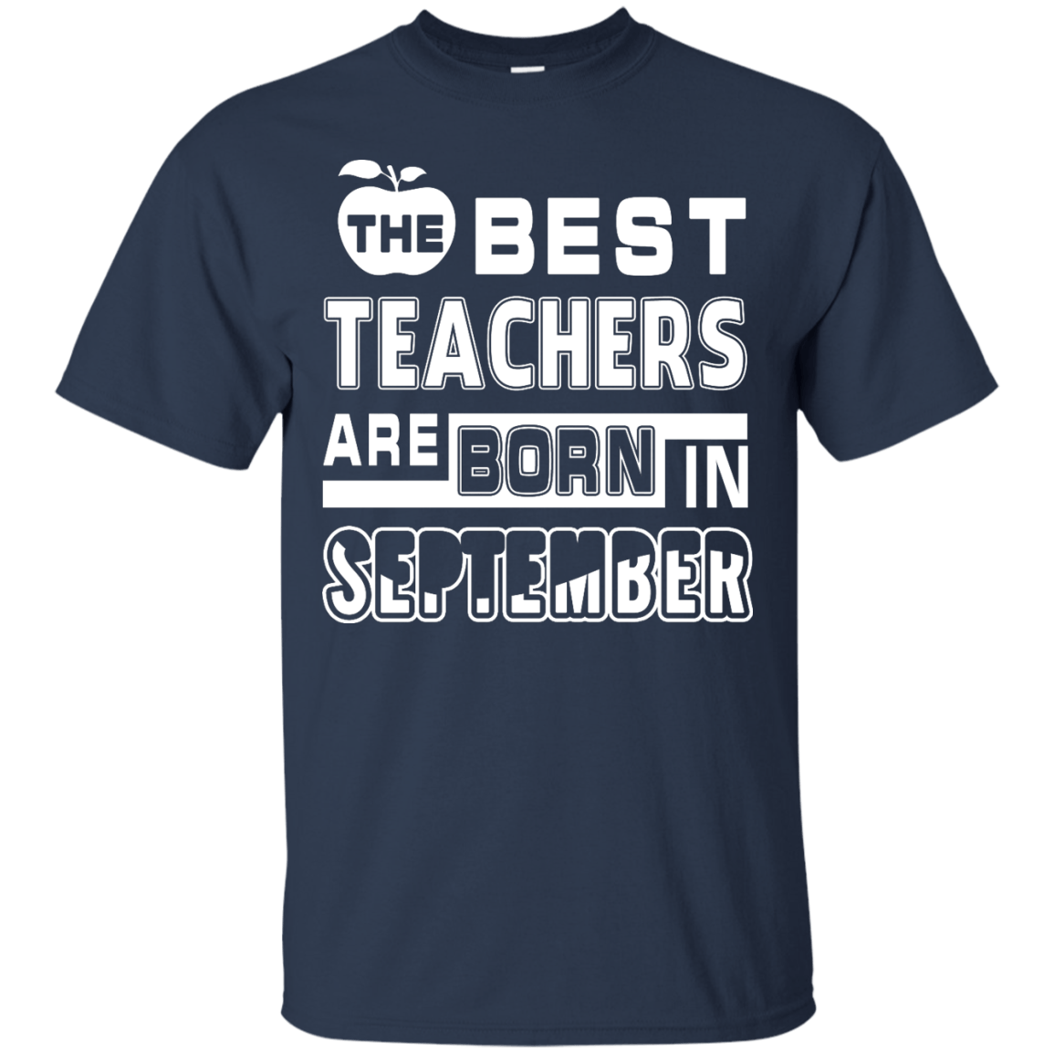 The Best Teachers Are Born In September-T-Shirt & Hoodie-Classic T-Shirt-Navy