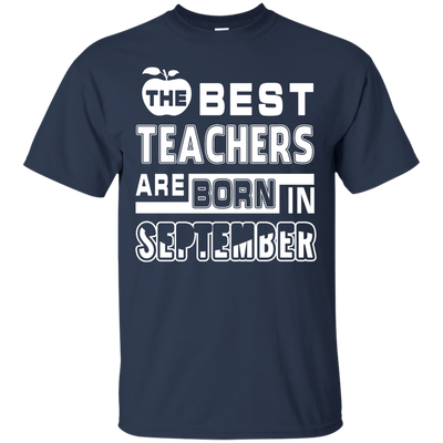 The Best Teachers Are Born In September-T-Shirt & Hoodie-Classic T-Shirt-Navy