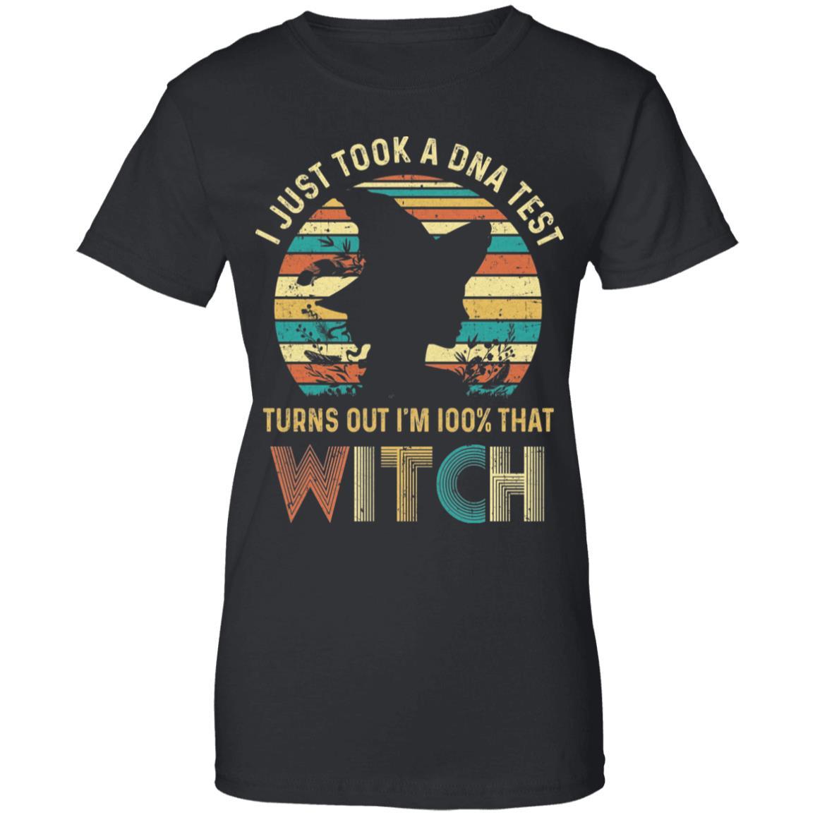 I Just Took A DNA Test Turns Out I'm 100% Percent That Witch-T-Shirt & Tank Top-Women's T-Shirt-Black