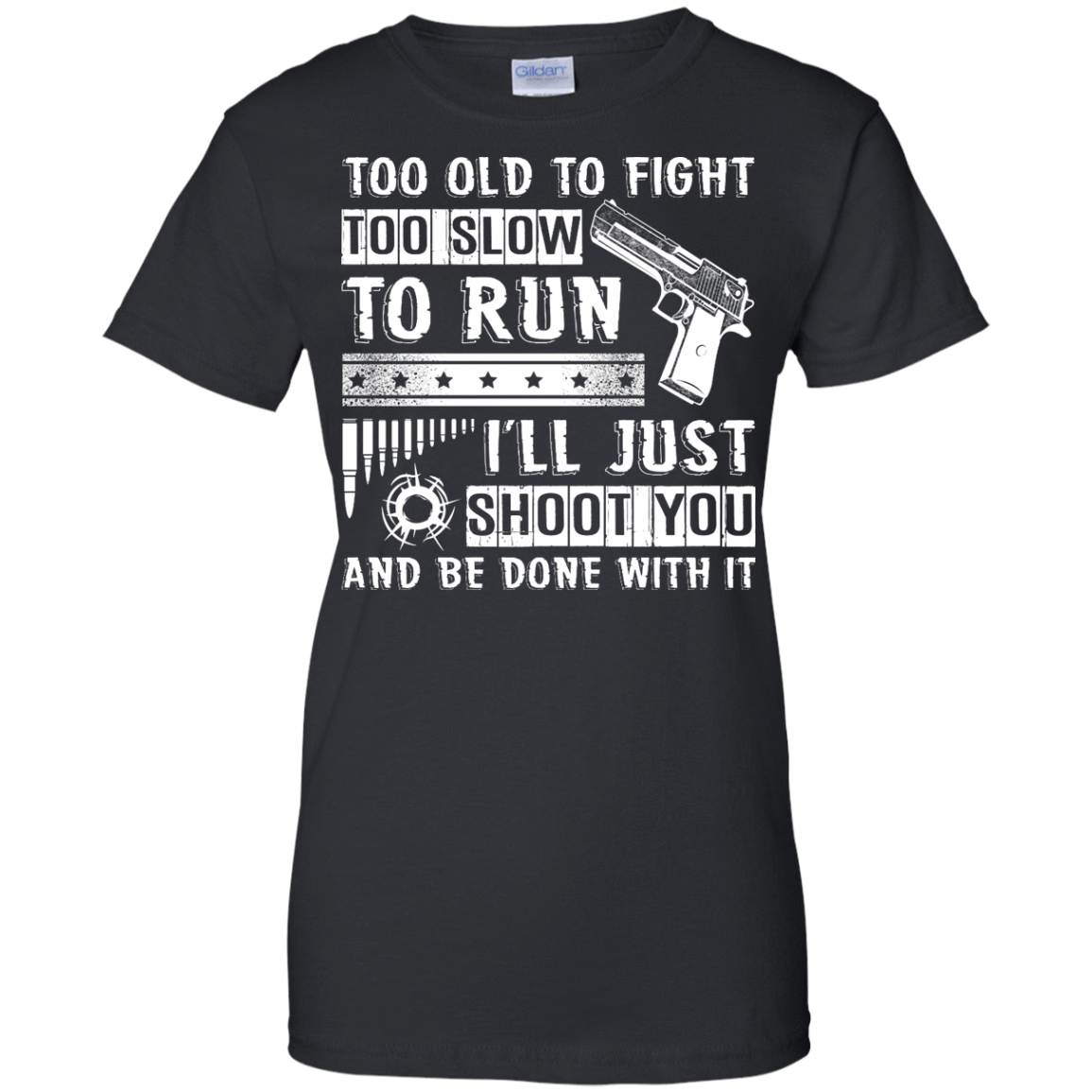 I'll Just Shoot You And Be Done With It T Shirt-T-Shirt & Hoodie-Women's T-Shirt-Black