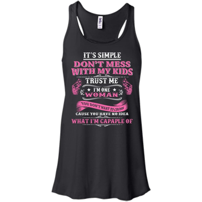 Don't Mess With My Kids I Am One Woman-T-Shirt & Hoodie-Women's Flowy Racerback Tank-Black