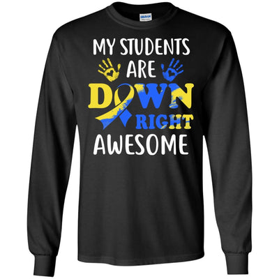 My Students Are Down Right Awesome Down Syndrome-T-Shirt & Hoodie-Long Sleeve T-Shirt-Black