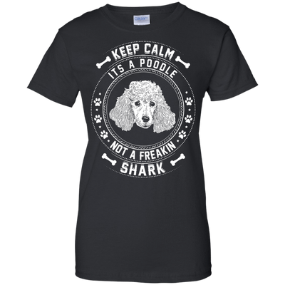 Keep Calm It's A Poodle Not A Freaking Shark-T-Shirt & Hoodie-Women's T-Shirt-Black