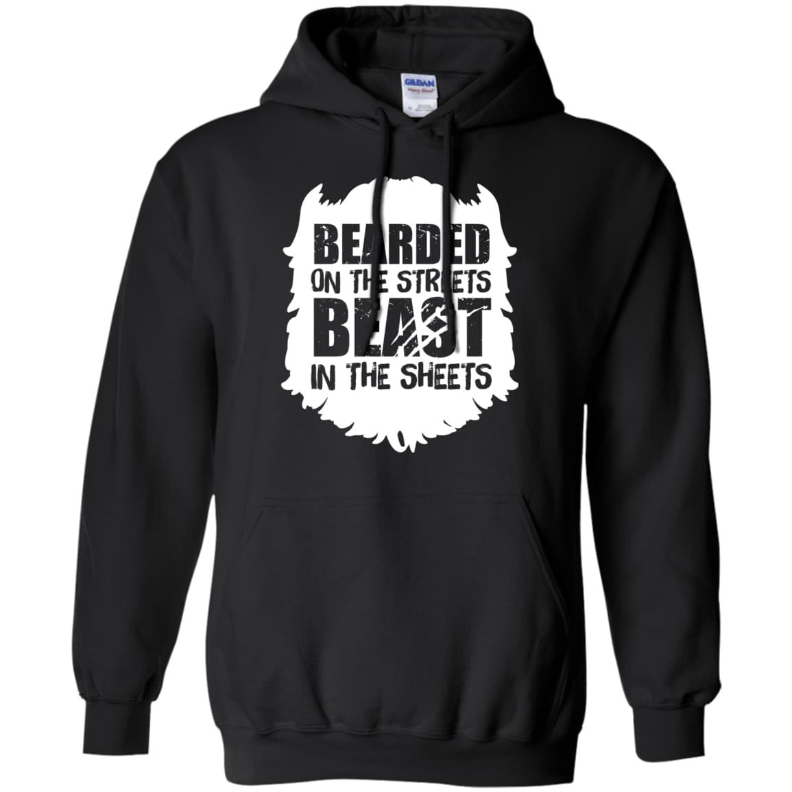 Bearded On The Streets Beast In The Sheets-T-Shirt & Hoodie-Pullover Hoodie-Black