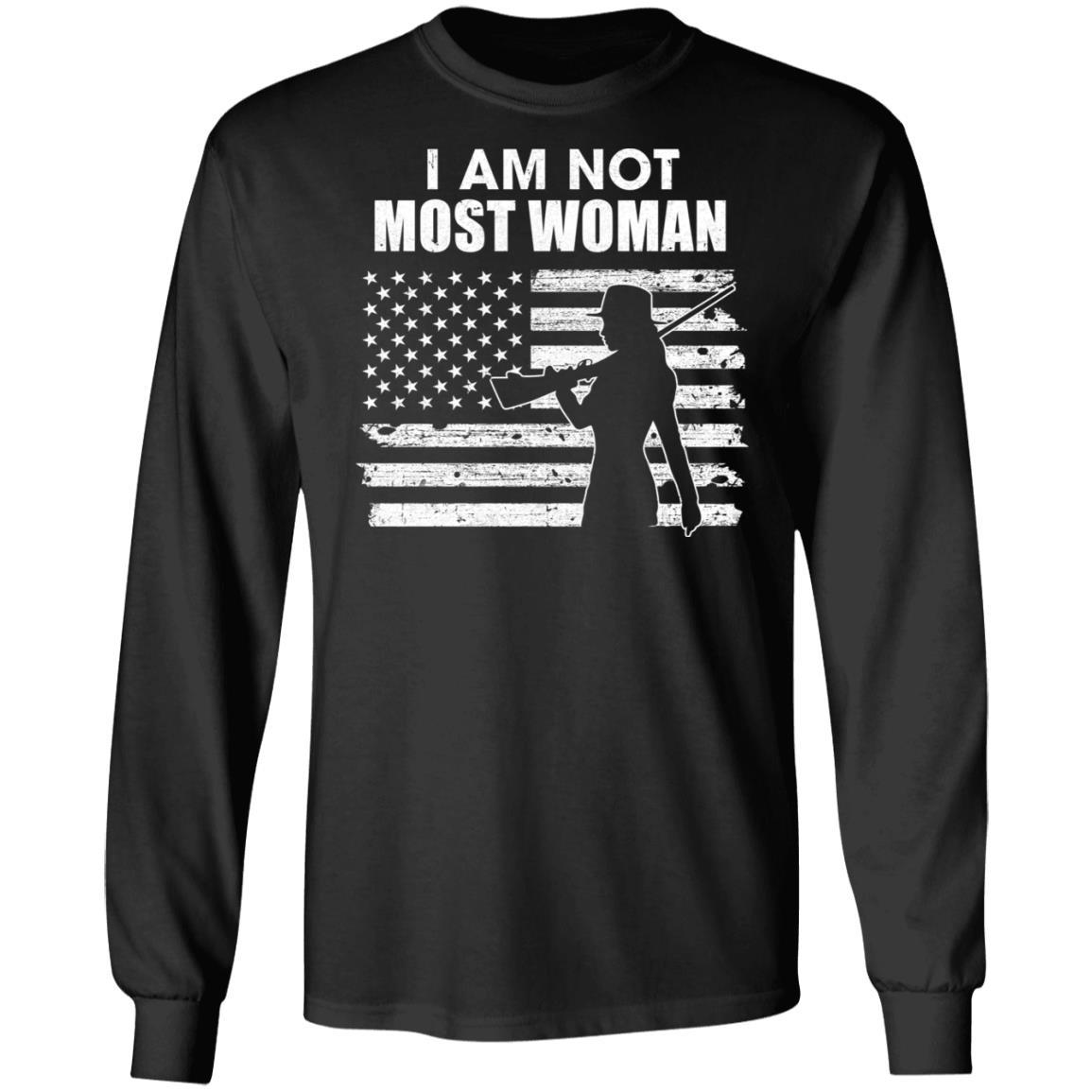 I Am Not Most Women Hunting Hunter Girls Women-T-Shirt & Hoodie-Long Sleeve T-Shirt-Black