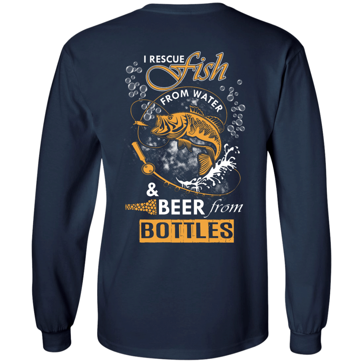 I Rescue Fish From Water Beer From Bottles-T-Shirt & Hoodie-Long Sleeve T-Shirt-Navy