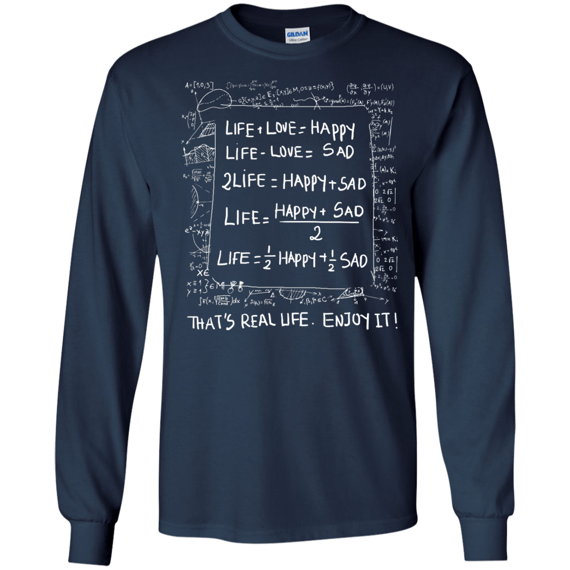 Life Love Happy Sad - Mathematics Of Life-T-Shirt & Hoodie-Long Sleeve T-Shirt-Navy
