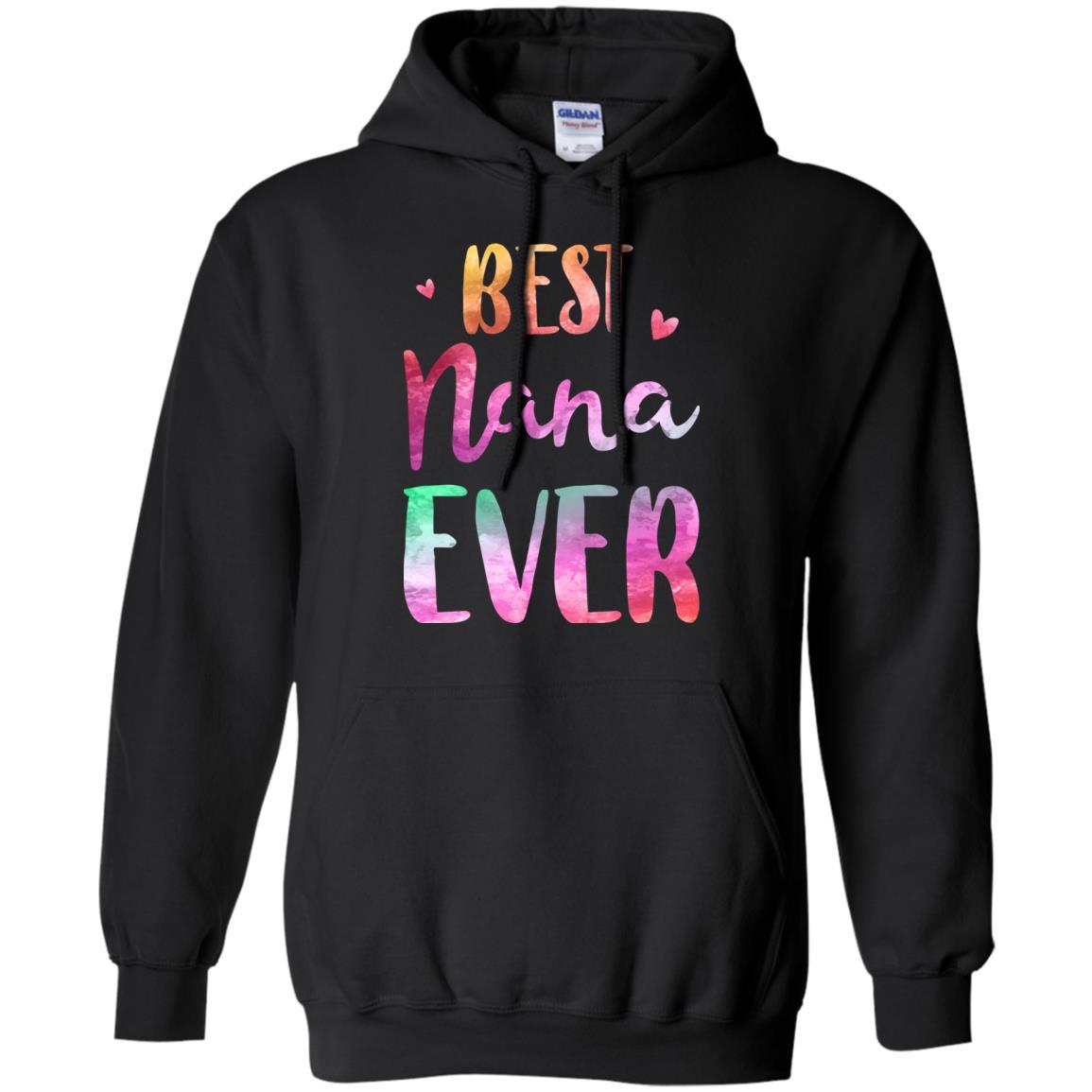 Best Nana Ever Cute Funny Mothers Day Gift-T-Shirt & Tank Top-Pullover Hoodie-Black