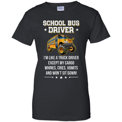 Funny School Bus Driver I'm Like A Truck Driver Gift-T-Shirt & Hoodie-Women's T-Shirt-Black