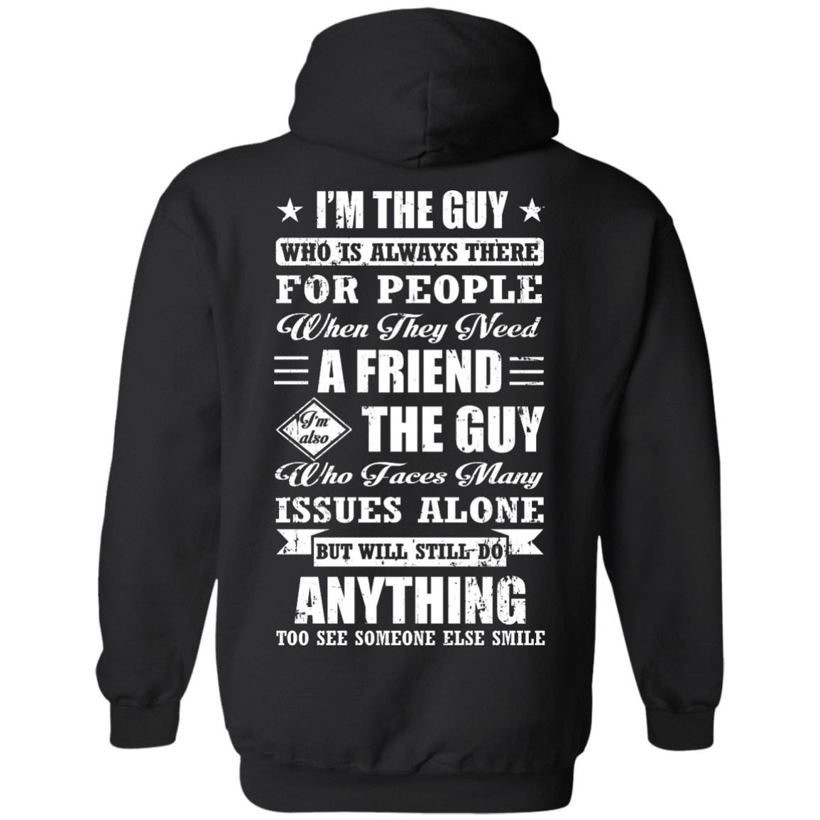 I'm The Guy Who Is Always There For People-T-Shirt & Hoodie-Pullover Hoodie-Black
