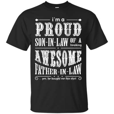 I'm A Proud Son In Law Of A Freaking Awesome Father In Law-T-Shirt & Hoodie-Classic T-Shirt-Black