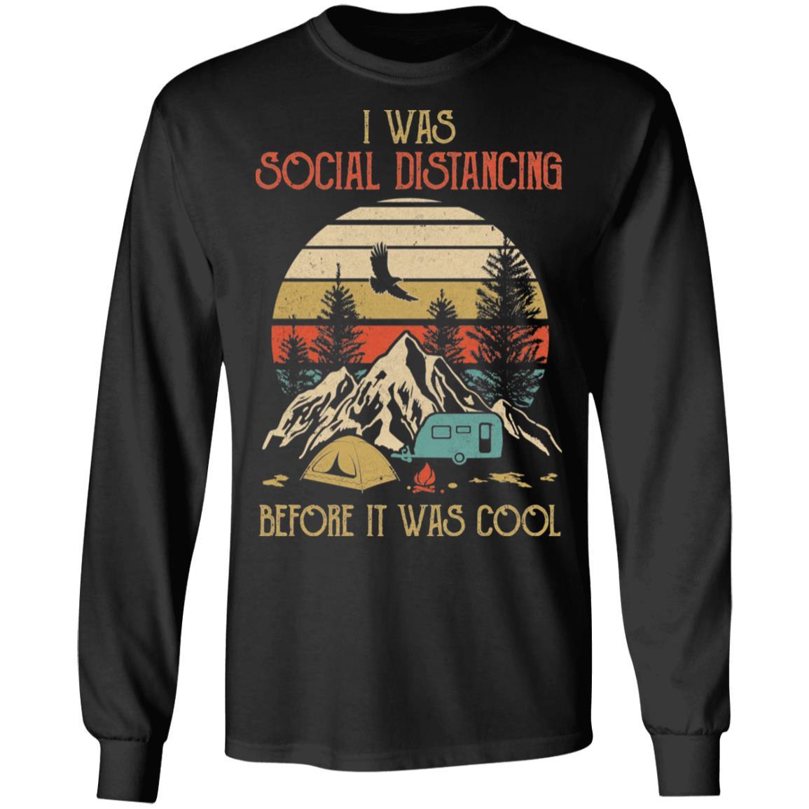 Vintage I Was Social Distancing Before It Was Cool Camping Lover-T-Shirt & Hoodie-Long Sleeve T-Shirt-Black