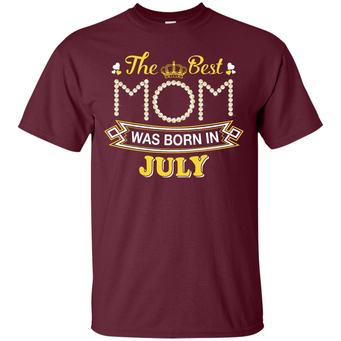 The Best Mom Was Born In July-T-Shirt & Hoodie-Classic T-Shirt-Maroon