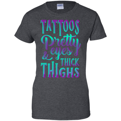 Tattoos Pretty Eyes And Thick Thighs-T-Shirt & Hoodie-Women's T-Shirt-Dark Heather
