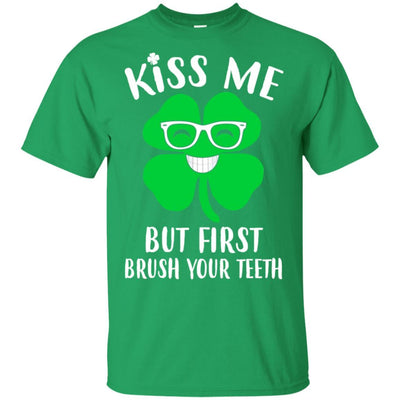 Kiss Me But First Brush Your Teeth Funny St Patrick's Day-T-Shirt & Hoodie-Classic T-Shirt-Irish Green