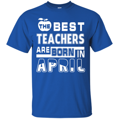 The Best Teachers Are Born In April-T-Shirt & Hoodie-Classic T-Shirt-Royal