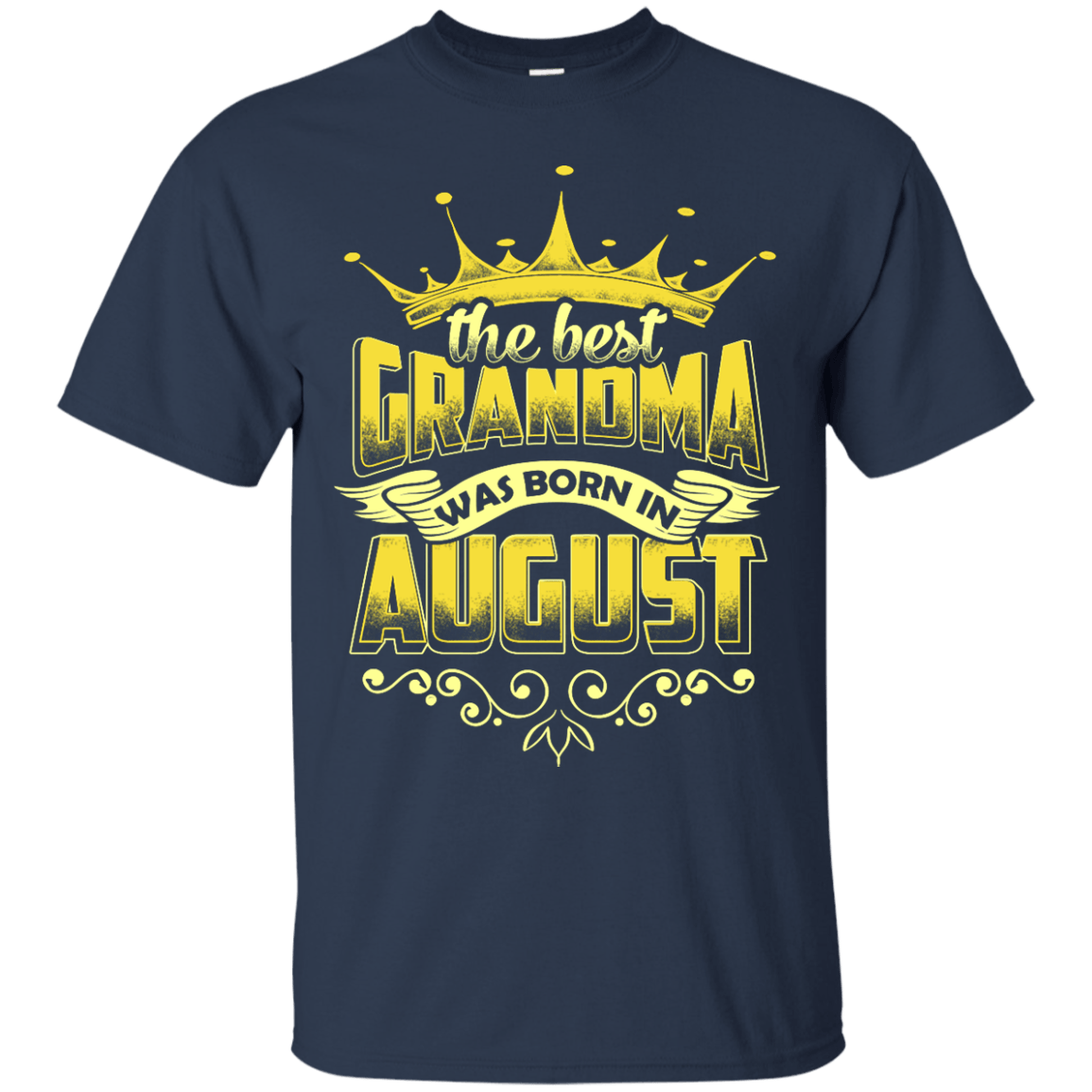The Best Grandma Was Born In August-T-Shirt & Hoodie-Classic T-Shirt-Navy