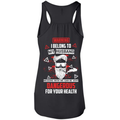 Warning I Belong To My Husband T Shirt-T-Shirt & Hoodie-Women's Flowy Racerback Tank-Black