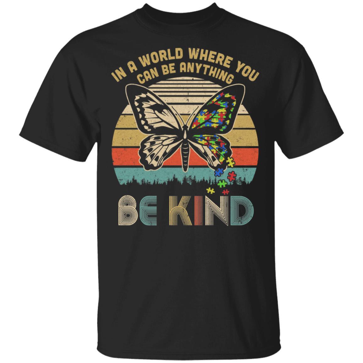 In A World Where You Can Be Anything Be Kind Butterfly-T-Shirt & Hoodie-Classic T-Shirt-Black