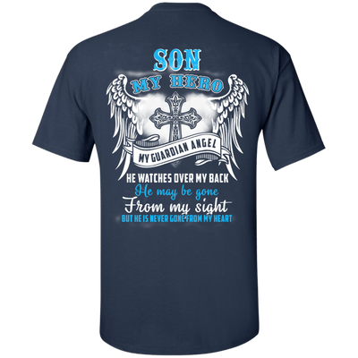 My Son My Hero My Guardian Angel He Watches Over My Back-T-Shirt & Hoodie-Classic T-Shirt-Navy