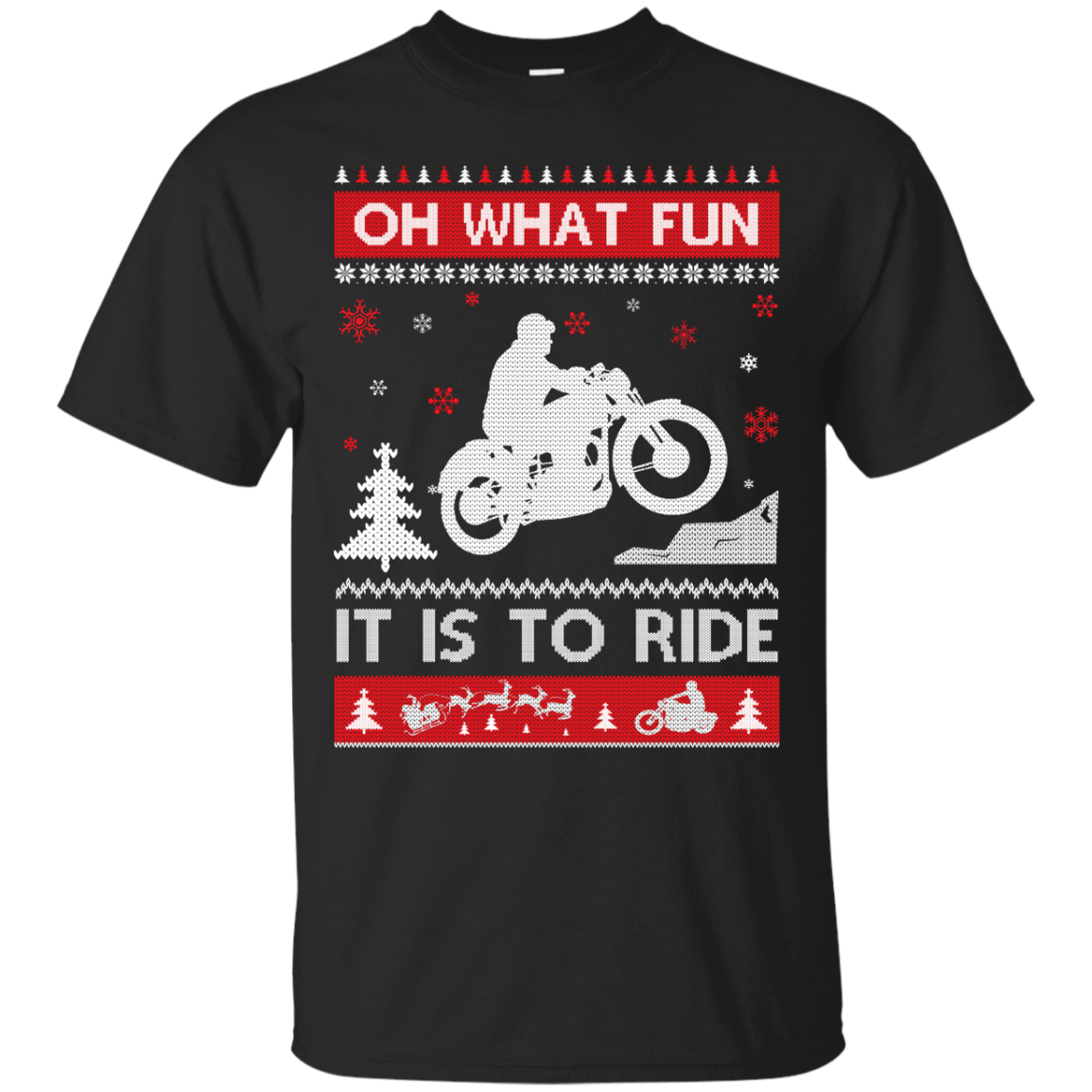 Motorcycle Sweater Christmas Oh What Fun It Is To Ride-T-Shirt & Hoodie-Classic T-Shirt-Black