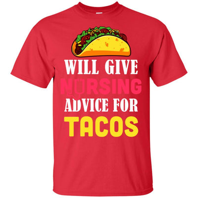 Funny Will Give Nursing Advice For Tacos-T-Shirt & Hoodie-Classic T-Shirt-Red