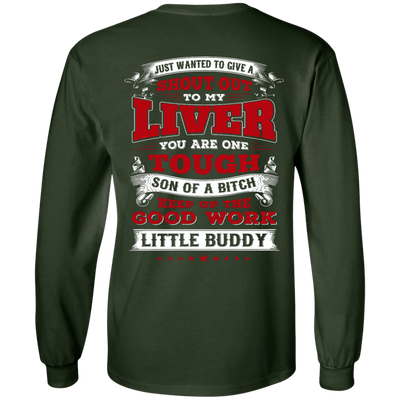Just Wanted To Give A Shout Out To My Liver-T-Shirt & Hoodie-Long Sleeve T-Shirt-Forest Green