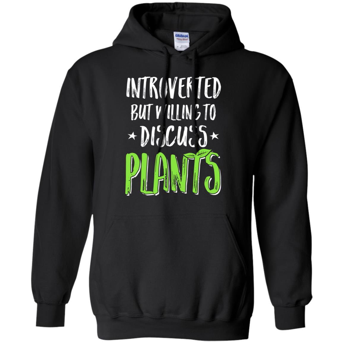 Funny Introverted But Willing To Discuss Plants-T-Shirt & Hoodie-Pullover Hoodie-Black