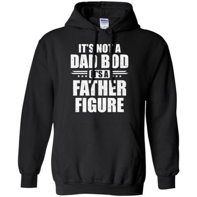 Dad Fathers Day Its Not A Dad Bod It's A Father Figure-T-Shirt & Hoodie-Pullover Hoodie-Black