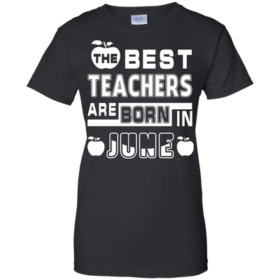 The Best Teachers Are Born In June-T-Shirt & Hoodie-Women's T-Shirt-Black