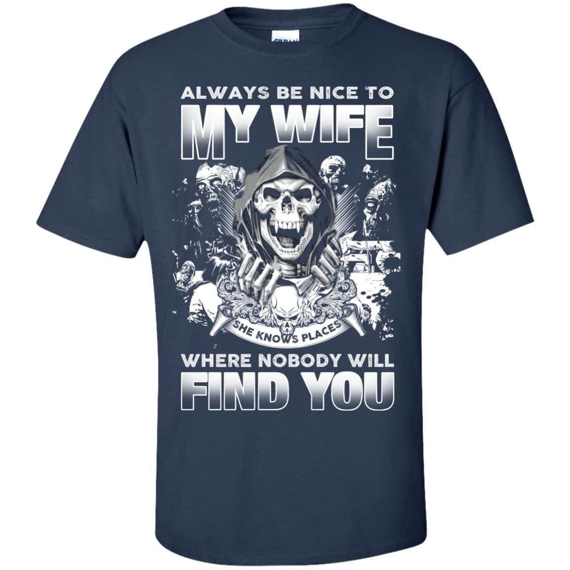 Always Be Nice To My Wife-T-Shirt & Hoodie-Classic T-Shirt-Navy